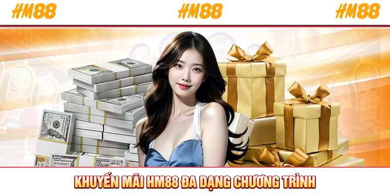 Khuyến mãi HM88 đa dạng chương trình